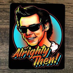 Mouse Pad Alrighty‎ Then Jim Pet Detective Carey